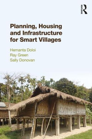 Planning, Housing and Infrastructure for Smart Villages by Hemanta Doloi, Ray Green, Sally Donovan, 9780815365655