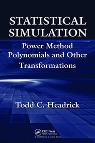 Statistical Simulation (Power Method Polynomials and Other Transformations) by Todd C. Headrick, 9781138116283