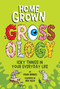 Homegrown Grossology (Icky Things in Your Everyday Life) by Sylvia Branzei, Jack Keely, 9780593752418