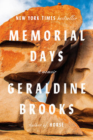 Memorial Days (A Memoir) by Geraldine Brooks, 9780593653982