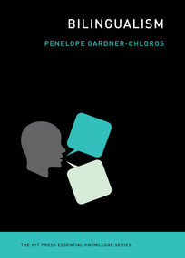 Bilingualism by Penelope Gardner-Chloros, 9780262549431