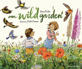 Our Wild Garden by Daniel Seton, Pieter Fannes, 9781782694502