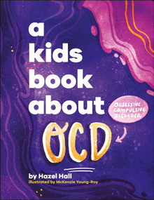A Kids Book About OCD by Hazel Hall, McKenzie Young-Roy, 9780593964385