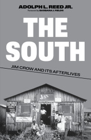 The South (Jim Crow and Its Afterlives) - 9781839766275 by Adolph L. Reed, 9781839766275