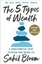 The 5 Types of Wealth (A Transformative Guide to Design Your Dream Life) by Sahil Bloom, 9780593723180