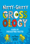 Nitty-Gritty Grossology (Over 101 Disgusting Facts!) by Sylvia Branzei, Jack Keely, 9780593752432