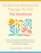 Dialectical Behavioral Therapy for DID--The Workbook by Johanna Knyn, 9798889842415