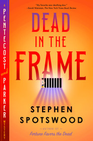 Dead in the Frame (A Pentecost and Parker Mystery) by Stephen Spotswood, 9780385550468