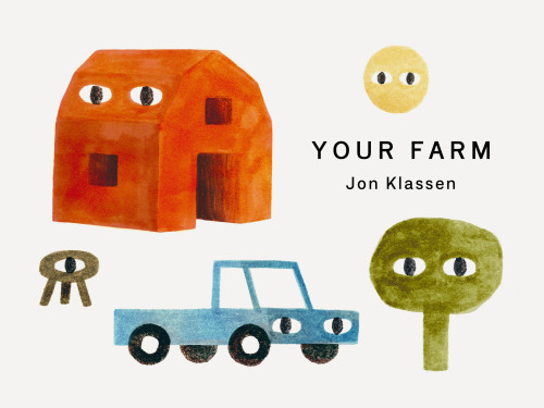 Your Farm by Jon Klassen, Jon Klassen, 9781536230826