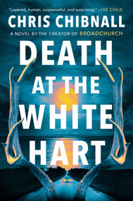 Death at the White Hart (A Novel) by Chris Chibnall, 9780593831571