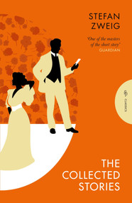 The Collected Stories of Stefan Zweig - 9781805331827 by Stefan Zweig, Anthea Bell, 9781805331827