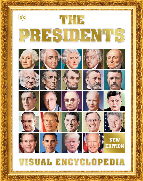 The Presidents Visual Encyclopedia, 3rd Edition by DK, 9780593964309