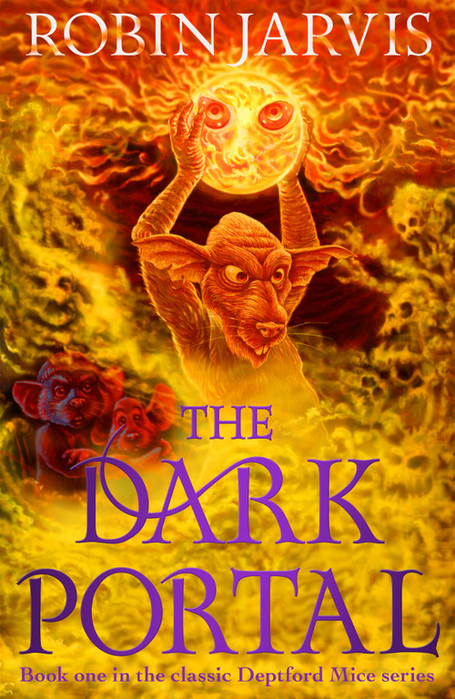 The Dark Portal (Book One of The Deptford Mice) by Robin Jarvis, Robin Jarvis, 9781782694366
