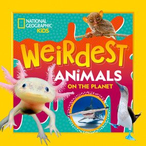 Weirdest Animals on the Planet - 9781426375873 by National Geographic Kids, 9781426375873