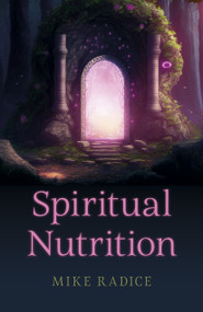 Spiritual Nutrition by Mike Radice, 9781803413846