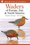 Field Guide to Waders of Europe, Asia and North America by Don W. Taylor, Stephen Message, 9780713652901