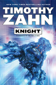Knight (A Chronicle of the Sibyl's War) by Timothy Zahn, 9781250351685