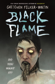 Black Flame by Gretchen Felker-Martin, 9781250348012