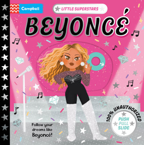 Little Superstars: Beyoncé (A Push, Pull, Slide Book) by Campbell Books, 9781035061709
