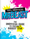 100% Unofficial MrBeast (The Unofficial Guide to Youtube's Biggest Star) by Ben Wilson, 9780063428201