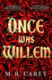 Once Was Willem by M. R. Carey, 9780316505024