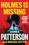 Holmes Is Missing (A Holmes, Margaret & Poe Mystery) by James Patterson, Brian Sitts, 9780316569972