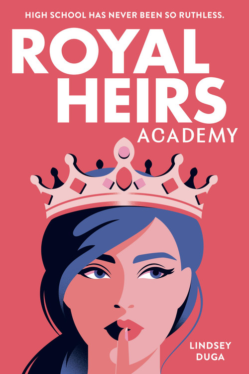 Royal Heirs Academy by Lindsey Duga, 9780316578660
