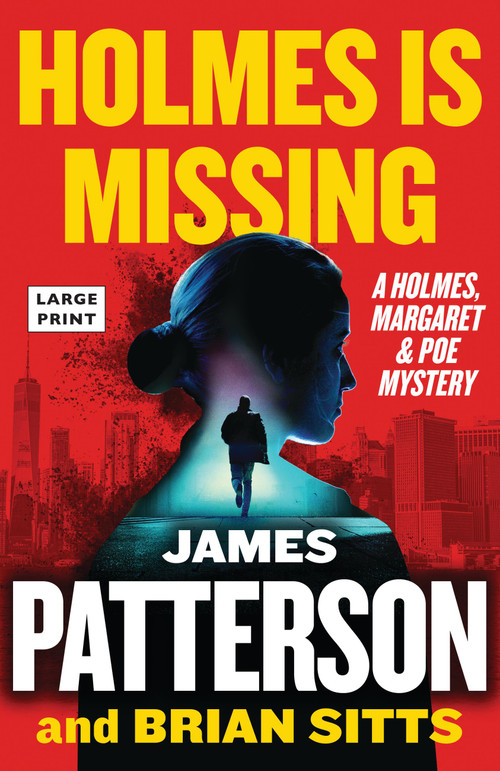 Holmes Is Missing (A Holmes, Margaret & Poe Mystery) - 9780316584463 by James Patterson, Brian Sitts, 9780316584463