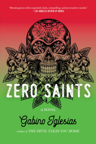 Zero Saints by Gabino Iglesias, 9780316584739