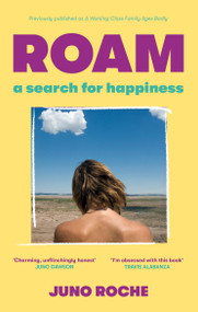 A Working-Class Family Ages Badly (A Search for Happiness) by Juno Roche, 9780349702339
