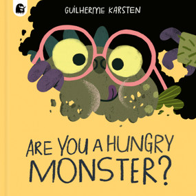 Are You a Hungry Monster? by Guilherme Karsten, 9780711283404