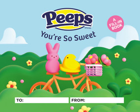 PEEPS®: You're So Sweet (A Fill-In Book) by Sam Stall, Melissa Mathieson, 9780762488414