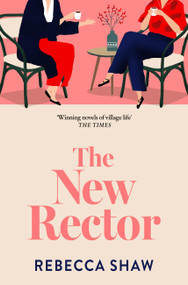 The New Rector by Rebecca Shaw, 9781398716469