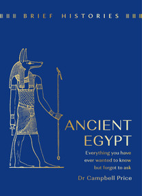 Brief Histories: Ancient Egypt by Campbell Price, 9781399622585