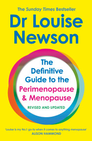 The Definitive Guide to the Perimenopause and Menopause - The Sunday Times bestseller 2024 - 9781399705172 by Louise Newson, 9781399705172
