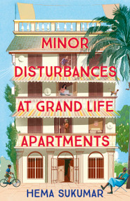 Minor Disturbances at Grand Life Apartments (your perfect uplifting read for this summer) - 9781399708500 by Hema Sukumar, 9781399708500