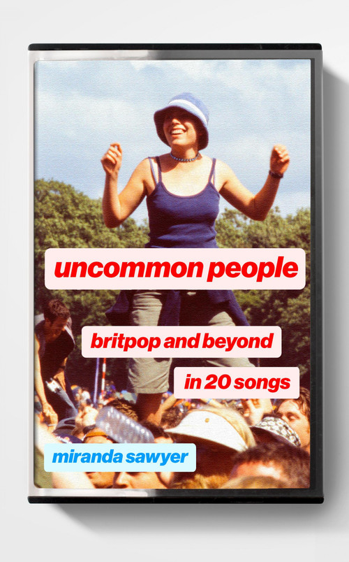 Uncommon People by Miranda Sawyer, 9781399816892