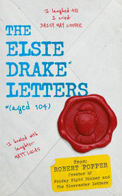 The Elsie Drake Letters (aged 104) by Elsie Drake, Robert Popper, 9781399817875