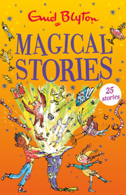 Magical Stories by Enid Blyton, 9781444974713