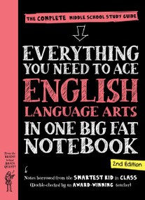 Everything You Need to Ace English Language Arts in One Big Fat Notebook, 2nd Edition (The Complete Middle School Study Guide) by Workman Publishing, 9781523526055