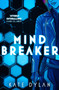 Mindbreaker - 9781529393309 by Kate Dylan, 9781529393309