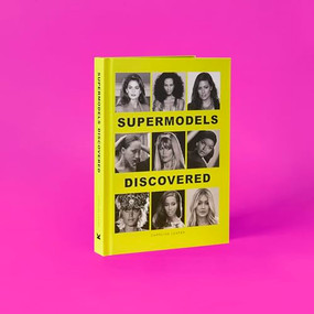 Supermodels Discovered (Discovered) by Caroline Leaper, 9781529433234