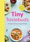 Tiny Tastebuds (A definitive guide to baby-led weaning for busy parents) by Natalie Peall, 9781529436389