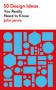 50 Design Ideas You Really Need to Know by John Jervis, 9781529439687