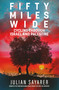 Fifty Miles Wide by Julian Sayarer, 9781529439793