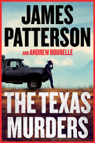 The Texas Murders (A Texas Ranger Thriller) by James Patterson, Andrew Bourelle, 9781538711002