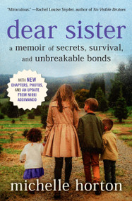 Dear Sister (A Memoir of Secrets, Survival, and Unbreakable Bonds) - 9781538757161 by Michelle Horton, 9781538757161