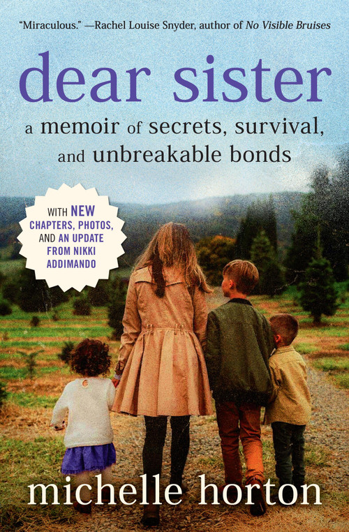 Dear Sister (A Memoir of Secrets, Survival, and Unbreakable Bonds) - 9781538757161 by Michelle Horton, 9781538757161