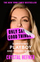 Only Say Good Things (Surviving Playboy and Finding Myself) - 9781538765685 by Crystal Hefner, 9781538765685