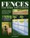 Fences for Home and Garden (A Complete Guide to Selecting and Installing Wood, Masonry, Metal, and Living Fences) by Jeff Beneke, Melanie Powell, 9781635869163